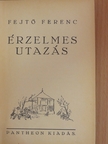 Fejtő Ferenc - Érzelmes utazás [antikvár]