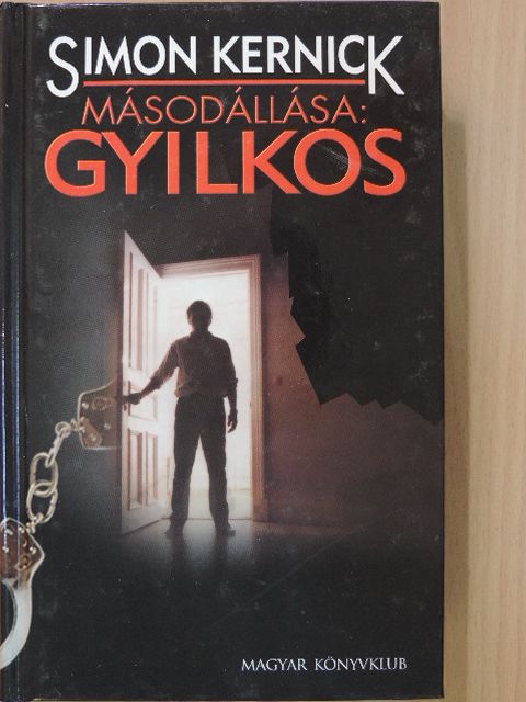 Simon Kernick - Másodállása: Gyilkos [antikvár]