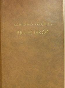 Józef Ignacy Kraszewski - Brühl gróf [antikvár]