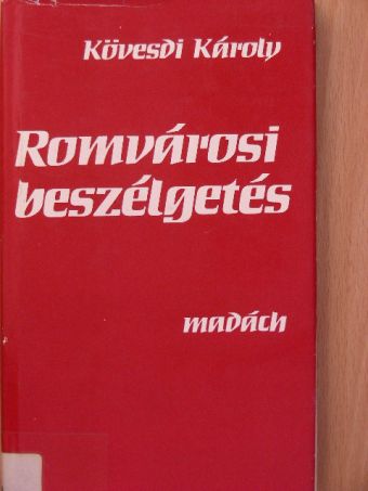 Kövesdi Károly - Romvárosi beszélgetés [antikvár]