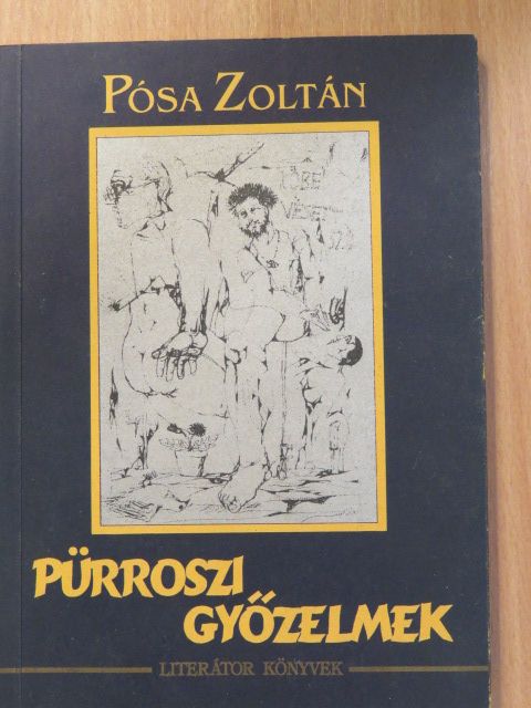 Pósa Zoltán - Pürroszi győzelmek (dedikált példány) [antikvár]