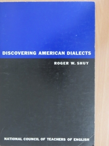 Roger W. Shuy - Discovering American Dialects [antikvár]