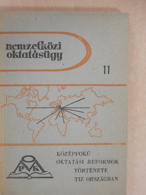 Középfokú oktatási reformok története tíz országban [antikvár]