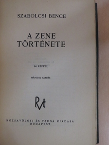Szabolcsi Bence - A zene története [antikvár]