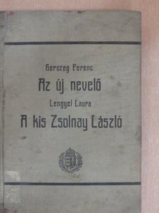 Herczeg Ferenc - Az új nevelő/A kis Zsolnay László [antikvár]