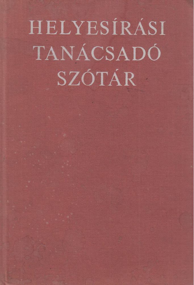 Deme László, Fábián Pál - Helyesírási tanácsadó szótár [antikvár]