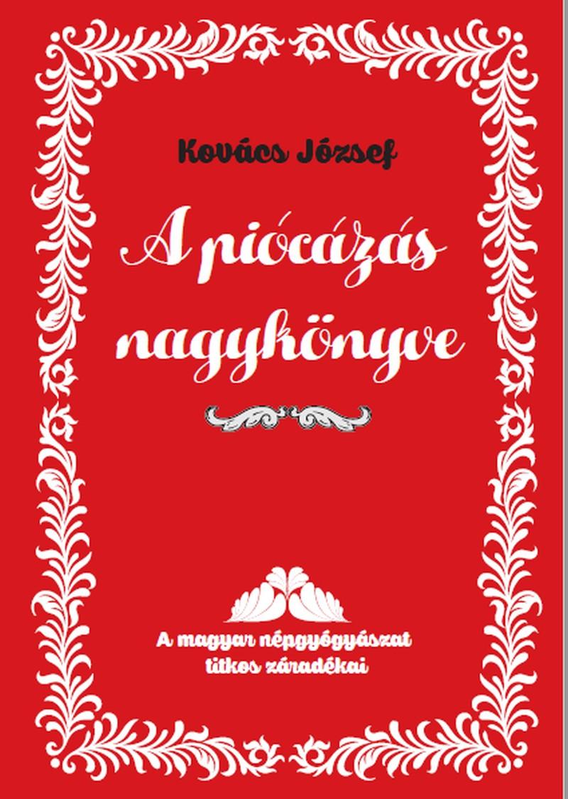 Kovács József - A piócázás nagykönyve