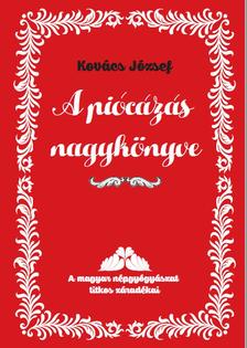 Kovács József - A piócázás nagykönyve