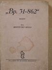 Medveczky Bella - "Bp. 31-862" [antikvár]