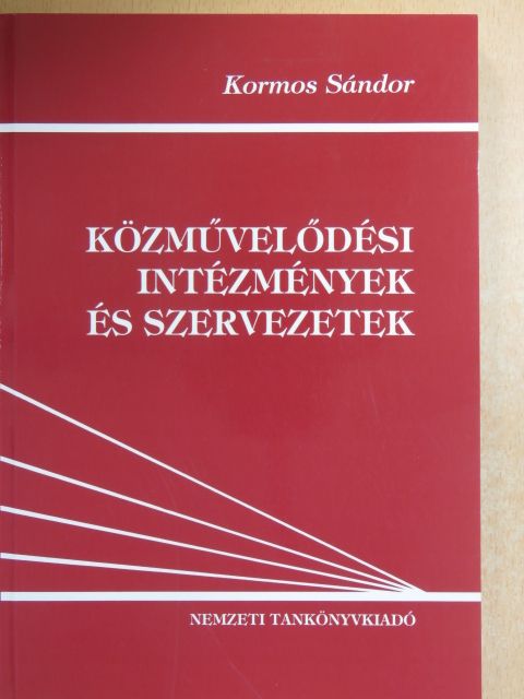 Kormos Sándor - Közművelődési intézmények és szervezetek [antikvár]