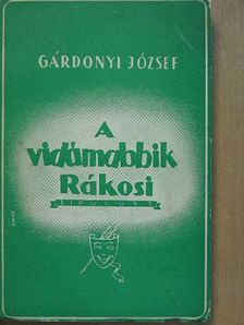 Gárdonyi József - A vidámabbik Rákosi [antikvár]