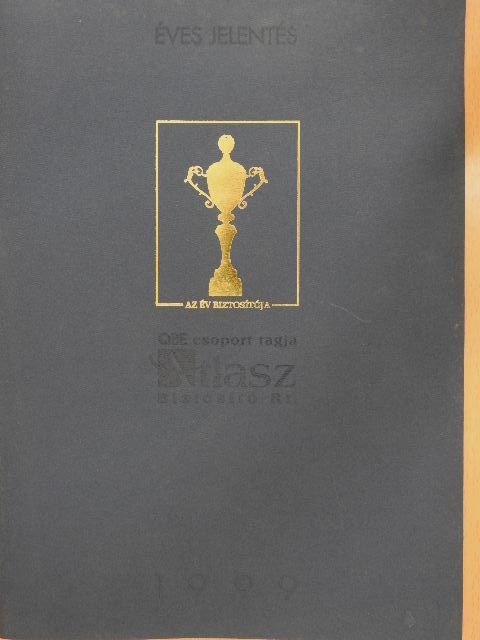 Dr. Horváth Péter - Atlasz Biztosító Rt. éves jelentés 1999 [antikvár]