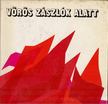 HAYPÁL TIBOR - Vörös zászlók alatt [antikvár]