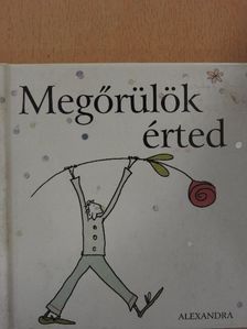 Helen Exley - Megőrülök érted [antikvár]