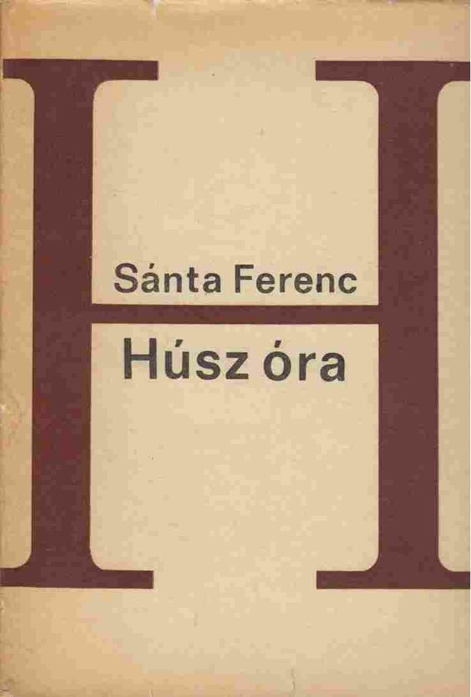 SÁNTA FERENC - Húsz óra [antikvár]