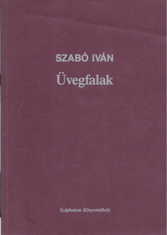 Szabó Iván - Üvegfalak [antikvár]