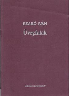 Szabó Iván - Üvegfalak [antikvár]