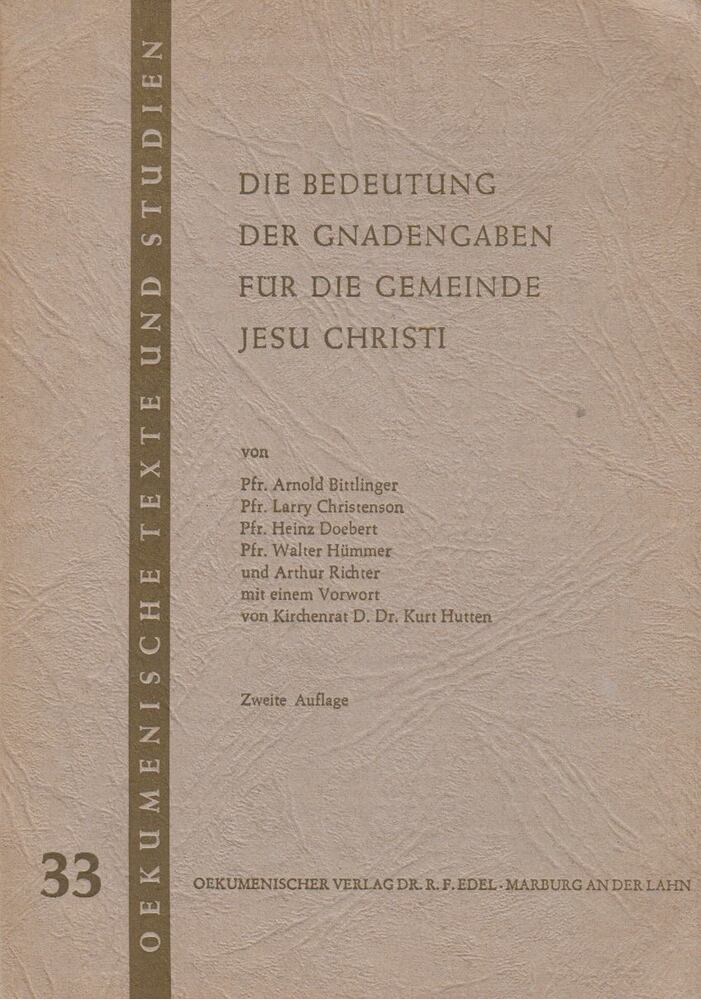 Arnold Bittlinger - Die Bedeutung der Gnadengaben für die Gemeinde Jesu Christi [antikvár]