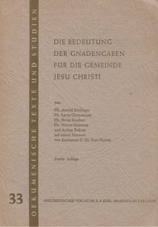 Arnold Bittlinger - Die Bedeutung der Gnadengaben für die Gemeinde Jesu Christi [antikvár]