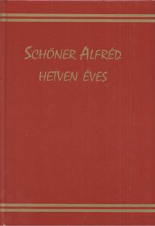 Oláh János, Zima András - Schöner Alfréd hetven éves [antikvár]