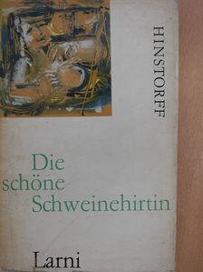 Martti Larni - Die schöne Schweinehirtin (dedikált példány) [antikvár]