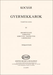 KOCSÁR  MIKLÓS - GYERMEKKAROK IV. CSANÁDI IMRE VERSEIRE