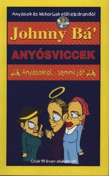 Bá, Johnny - Anyósviccek [antikvár]