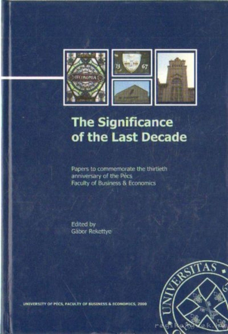 Rekettye Gábor - The Significance of the Last Decade [antikvár]