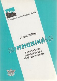 Bánréti Zoltán - Kommunikálj! [antikvár]