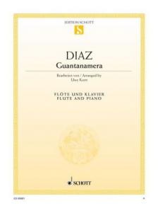 DIAZ - GUANTANAMERA FÜR FLÖTE UND KLAVIER BEARBEITET VON UWE KORN
