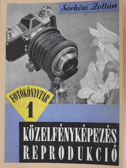 Sárközi Zoltán - Közelfényképezés [antikvár]