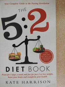 Kate Harrison - The 5:2 Diet Book [antikvár]