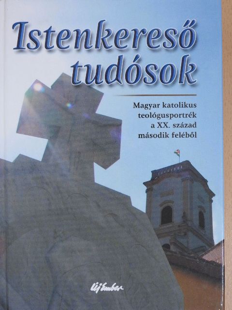 Alszeghy Zoltán SJ - Istenkereső tudósok  [antikvár]