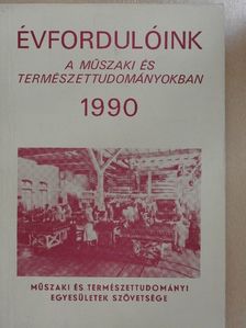 Évfordulóink a műszaki és természettudományokban 1990 [antikvár]