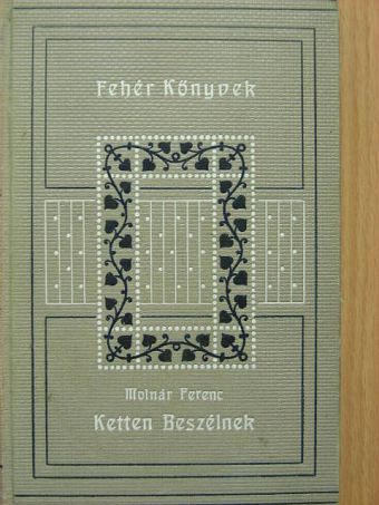 Molnár Ferenc - Ketten beszélnek [antikvár]