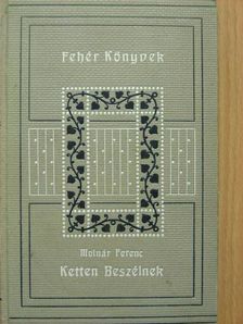 Molnár Ferenc - Ketten beszélnek [antikvár]