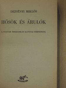 Dezsényi Miklós - Hősök és árulók [antikvár]