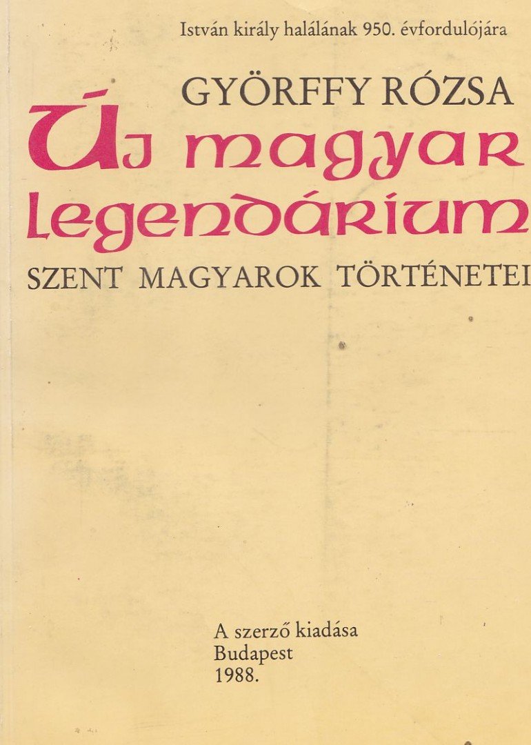 Györffy Rózsa - Új magyar legendárium [antikvár]