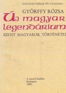 Györffy Rózsa - Új magyar legendárium [antikvár]