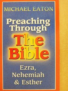 Michael Eaton - Ezra, Nehemiah and Esther [antikvár]