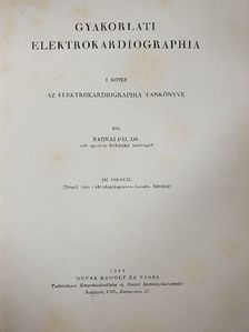 Dr. Radnai Pál - Gyakorlati elektrokardiographia I. [antikvár]