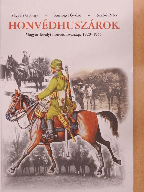 Ságvári György - Honvédhuszárok [antikvár]