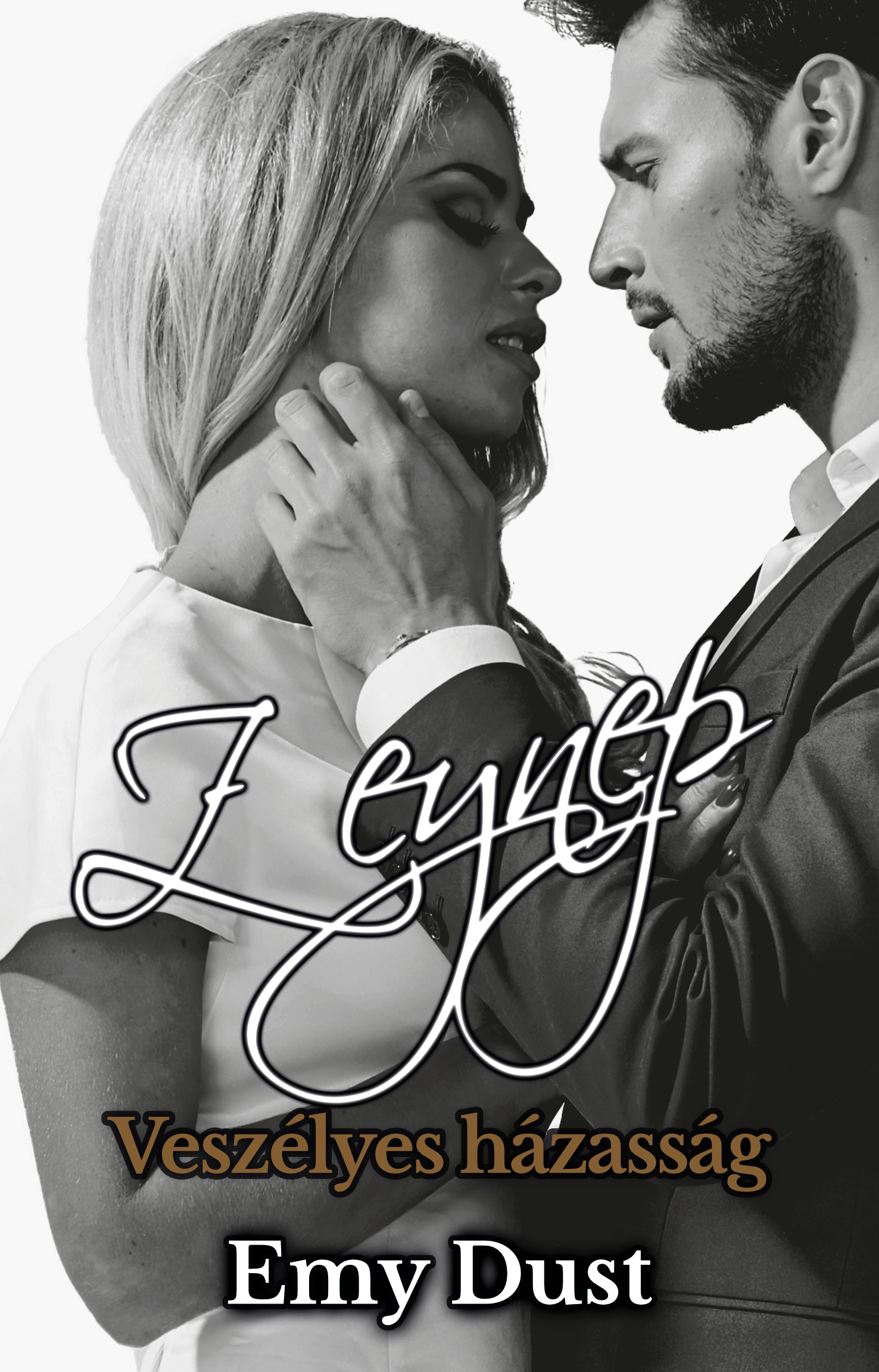 Emy Dust - Veszélyes házasság - Zeynep II.  [eKönyv: epub, mobi]