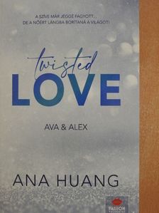 Ana Huang - Twisted love - Ava & Alex [antikvár]