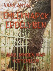 Vass Antal - Emléknapok Erdélyben I. [antikvár]