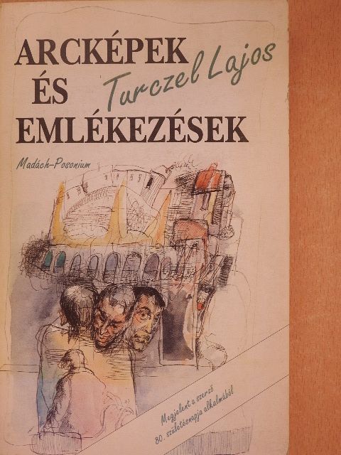 Turczel Lajos - Arcképek és emlékezések [antikvár]