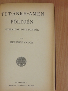 Kelemen Andor - Tut-ankh-Amen földjén [antikvár]