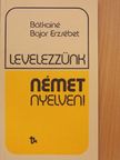 Bátkainé Bajor Erzsébet - Levelezzünk német nyelven! [antikvár]