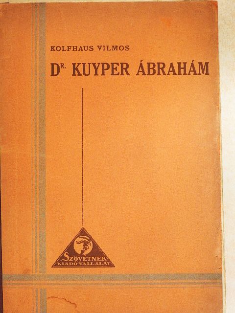 Czeglédy Sándorné Kósa Margit - Dr. Kuyper Ábrahám [antikvár]