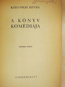 Ráth-Végh István - A könyv komédiája [antikvár]